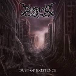 Display Of Decay : Dust of Existence
